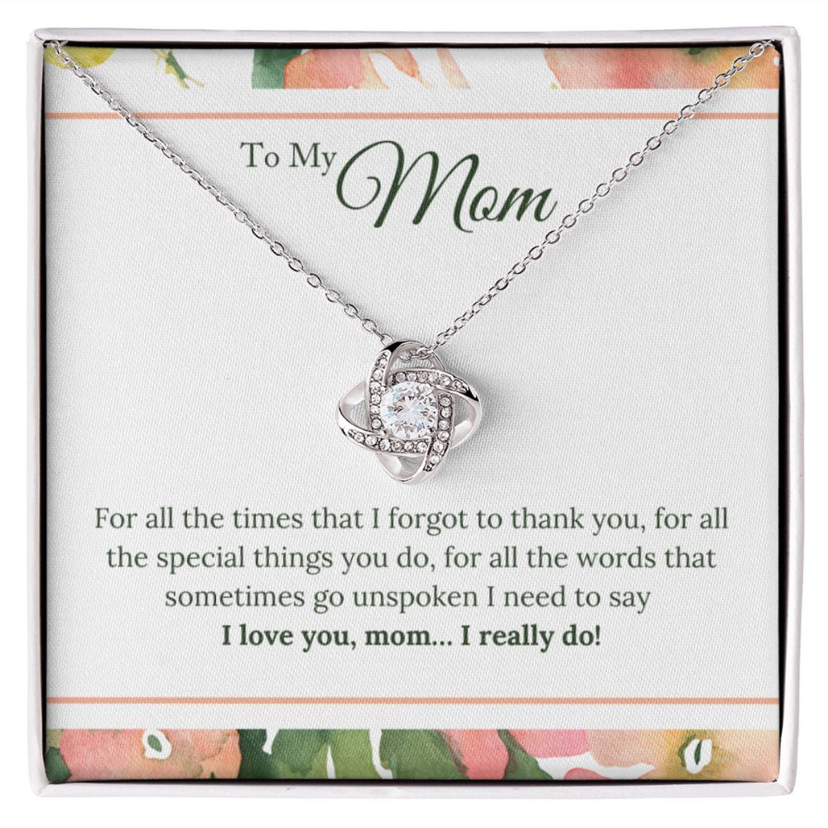 I Love You Mom I Really Do Love Knot Necklace, Mom Necklace, Mom Birthday Gift, Mother’s Day Gifts