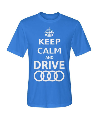 keep Calm and drive Audi Dry Sport Tee - TeePerfect 