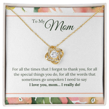 I Love You Mom I Really Do Love Knot Necklace, Mom Necklace, Mom Birthday Gift, Mother&#8217;s Day Gifts