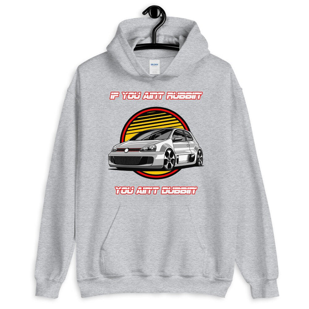 If You Ain't Rubbin' You Ain't Dubbin' Hoodie