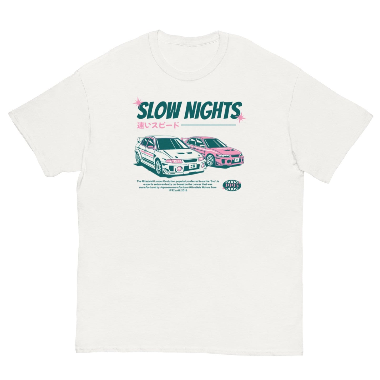 Mitsubishi EVO "Slow Nights - Fast Speeds" JDM T-Shirt